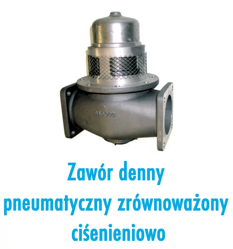 Zawór denny pneumatyczny zrównoważony ciśnieniowo