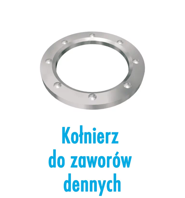 Kołnierz do zaworów dennych