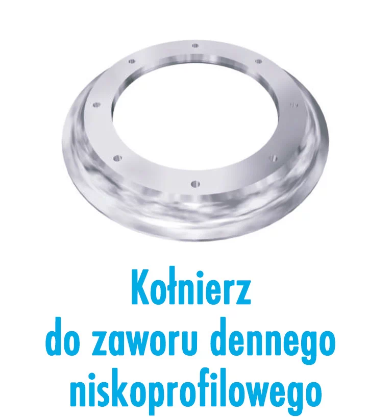 Kołnierz do zaworu dennego niskoprofilowego